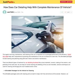 How Does Car Detailing Help With Complete Maintenance Of Vehicle?