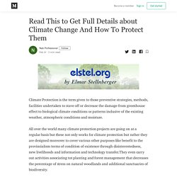 Read This to Get Full Details about Climate Change And How To Protect Them