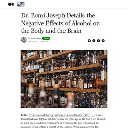 Dr. Bomi Joseph Details the Negative Effects of Alcohol on the Body and the Brain