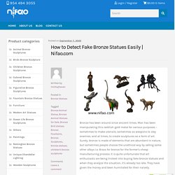 How to Detect Fake Bronze Statues Easily