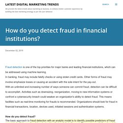 How do you detect fraud in financial institutions?