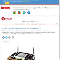 Cómo detectar y eliminar intrusos en la red WiFi