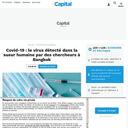 Covid-19 : le virus détecté dans la sueur humaine par des chercheurs à Bangkok...