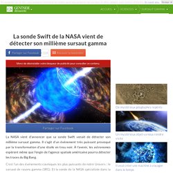 La sonde Swift de la NASA vient de détecter son millième sursaut gamma