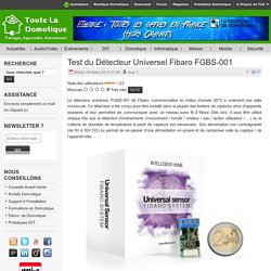 Test du Détecteur Universel Fibaro FGBS-001