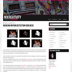 » Webcam motion detection coolness / noCreativity.com