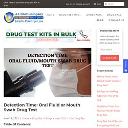 Mouth Swab Drug Test Detection Time & Testing Procedures