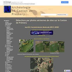 Détections par photos aériennes de sites sur le Canton de Prémery - Archéologie 58 Canton de Prémery...