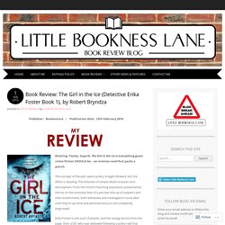 Book Review: The Girl in the Ice (Detective Erika Foster Book 1), by Robert Bryndza