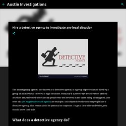 Hire a detective agency to investigate any legal situation