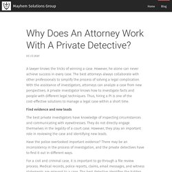 Why Does An Attorney Work With A Private Detective?