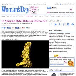 Metal Detector Discoveries - Metal Detector Finds at WomansDay.com