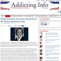 NDAA Detention Provisions Struck Down By Obama Appointed Judge