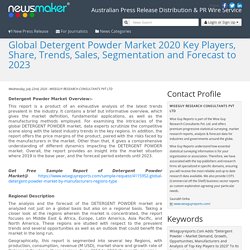Global Detergent Powder Market 2020 Key Players, Share, Trends, Sales, Segmentation and Forecast to 2023