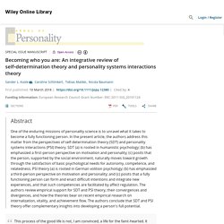 Becoming who you are: An integrative review of self‐determination theory and personality systems interactions theory - Koole - 2019 - Journal of Personality