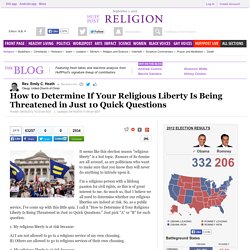 How to Determine If Your Religious Liberty Is Being Threatened in Just 10 Quick Questions 