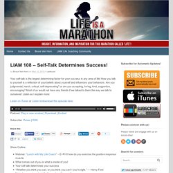 LIAM 108 - Self-Talk Determines Success!