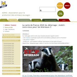 La carte de France 2020 du déterrage : mobilisons-nous pour les blaireaux !!