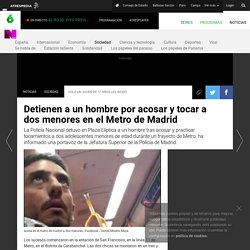 Detienen a un hombre por acosar y tocar a dos menores en el Metro de Madrid