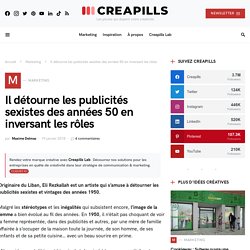 Il détourne les publicités sexistes des années 50 en inversant les rôles