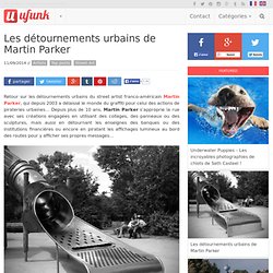 Les détournements urbains de Martin Parker