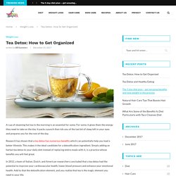 Tea Detox: How to Get Organized