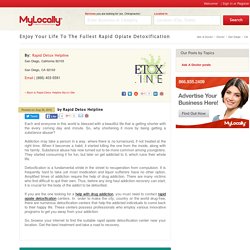 Enjoy Your Life To The Fullest Rapid Opiate Detoxification by Rapid Detox Helpline