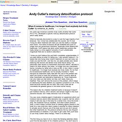 Andy Cutler's mercury detoxification protocol Dentistry > Amalgam FAQ