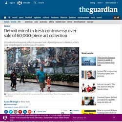 Detroit mired in fresh controversy over sale of 60,000-piece art collection