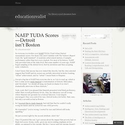 NAEP TUDA Scores—Detroit isn’t Boston