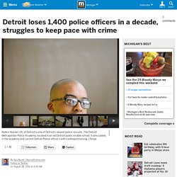 Detroit loses 1,400 police officers in a decade, struggles to keep pace with crime