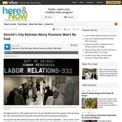 Detroit’s City Retirees Worry Pensions Won’t Be Paid