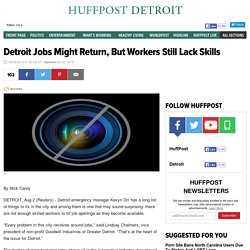 Detroit Jobs Might Return, But Workers Still Lack Skills