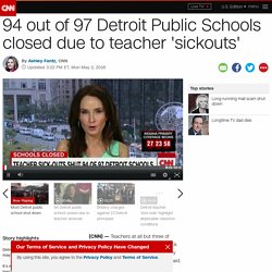 94 Detroit Public Schools closed due to teacher 'sickouts'