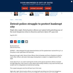 Detroit police struggle to protect bankrupt city