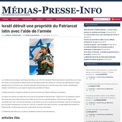 Israël détruit une propriété du Patriarcat latin
