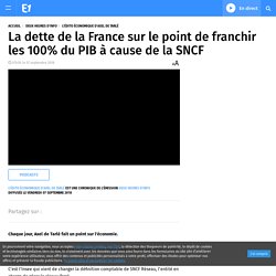 La dette de la France sur le point de franchir les 100% du PIB à cause de la SNCF