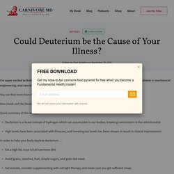 Could Deuterium be the Cause of Your Illness?