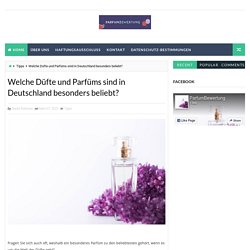 Welche Düfte und Parfüms sind in Deutschland besonders beliebt? - Produktbewertung - Beste Parfüm Bewertungen Kaufen