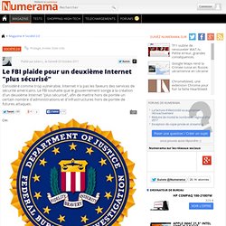 Le FBI plaide pour un deuxième Internet "plus sécurisé"