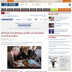 Herman Van Rompuy publie son deuxième recueil de haïkus
