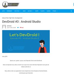 DevDroid #3 : Android Studio › DZ-Gen.com