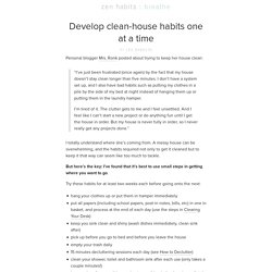 » Develop clean-house habits one at a time