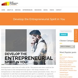 Ways to Develop the Entrepreneurial Spirit in You