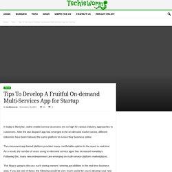 Tips To Develop A Fruitful On-demand Multi-Services App for Startup