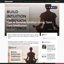 Tips to Develop Intuition Using Tarot Card Meditation - Tarot Life