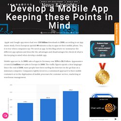 Develop a Mobile App keeping these points in mind