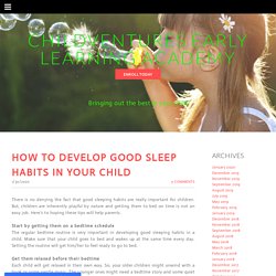 How to Develop Good Sleep Habits in Your Child