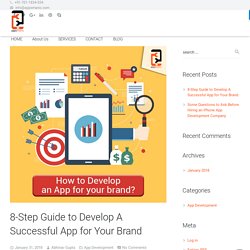 8-Step Guide to Develop A Successful App for Your Brand