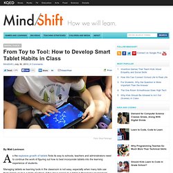 From Toy to Tool: How to Develop Smart Tablet Habits in Class